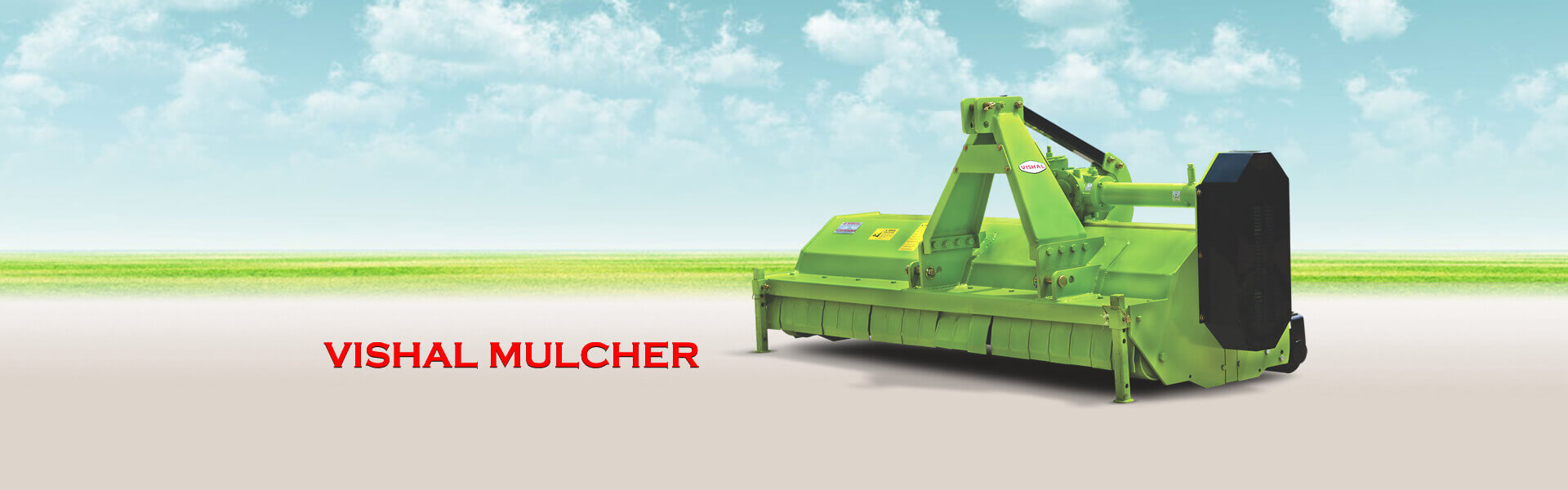 VISHAL Mulcher